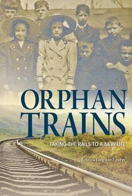 Encounter Narrative Nonfiction Stories Orphan Trains Taking the Rails to a New Life