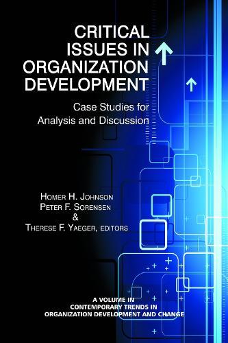Critical Issues in Organization Development: Case Studies for Analysis and Discussion
