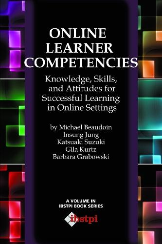 Online Learner Competencies: Knowledge, Skills, and Attitudes for Successful Learning in Online and Blended Settings