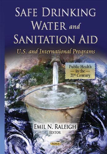 Safe Drinking Water & Sanitation Aid: U.S. & International Programs