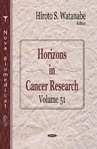 Horizons in Cancer Research: Volume 51