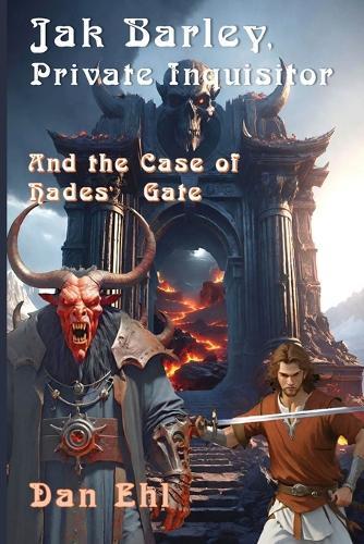 Jak Barley, Private Inquisitor, and The Case of Hades' Gate