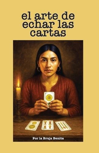 El Arte de Echar las Cartas: Una Guía Paso a Paso para el Aprendiz de la Cartomancia