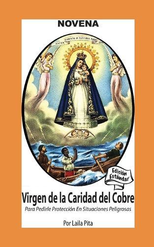 Novena De La Virgen Caridad Del Cobre para Pedirle Protección en Situaciones Peligrosas