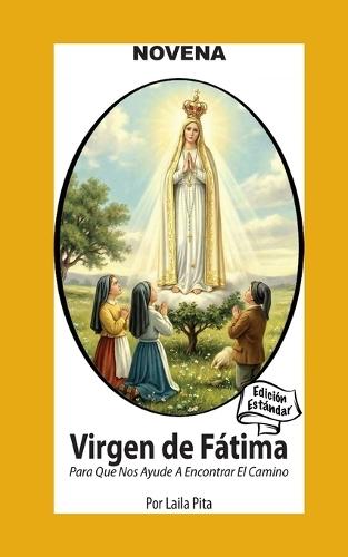 Novena De Virgen De Fátima para Que nos Ayude a Encontrar el Camino