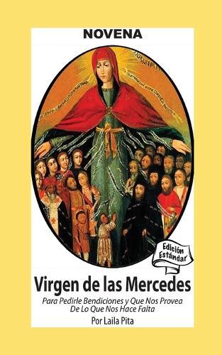 Novena De Virgen De Las Mercedes para Pedirle Bendiciones y que nos Provea de lo que nos Hace Falta