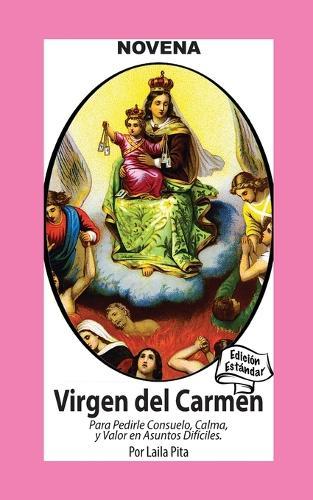 Novena De Virgen Del Carmen para Pedirle Consuelo, Calma y Valor en Asuntos Difíciles