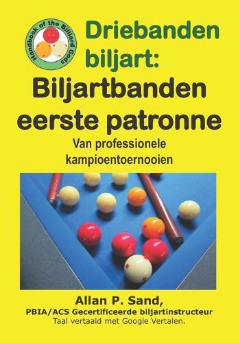 Driebanden biljart - Biljartbanden eerste patronen: Van professionele kampioentoernooien