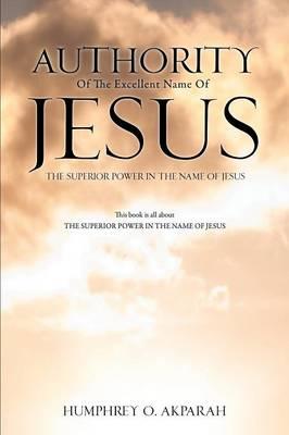 Authority Of The Excellent Name Of Jesus