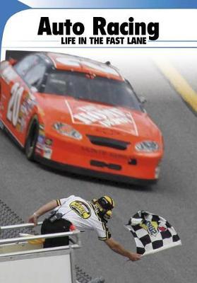 Auto Racing: Life in the Fast Lane