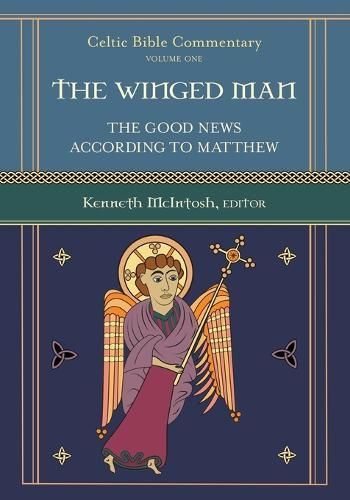 The Winged Man: Celtic Bible Commentary