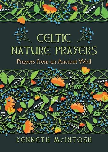 Celtic Nature Prayers: Prayers from an Ancient Well