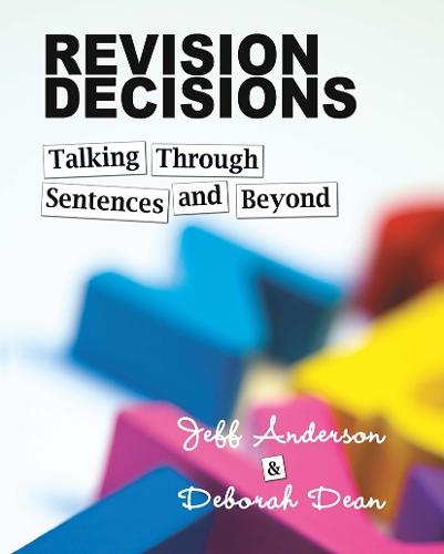 Revision Decisions: Talking Through Sentences and Beyond