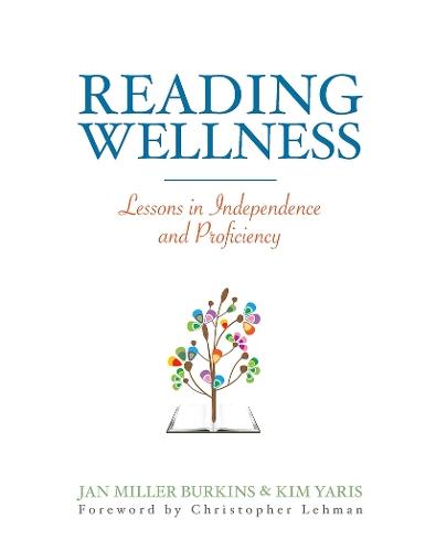 Reading Wellness: Lessons in Independence and Proficiency