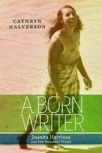 A Born Writer: Juanita Harrison and Her Beautiful World