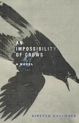 An Impossibility of Crows: A Novel