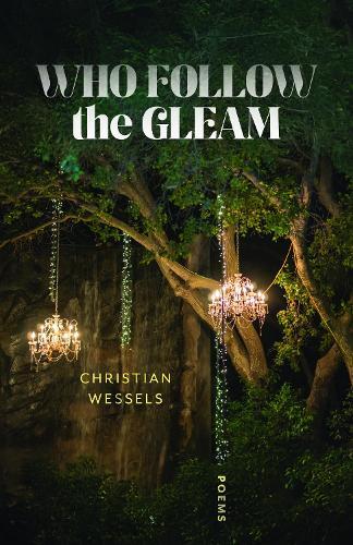 Who Follow the Gleam: Poems