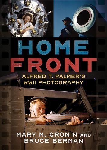 Home Front: Alfred T. Palmer's WWII Photography