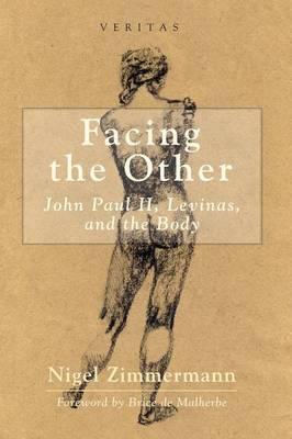 Facing the Other: John Paul II, Levinas, and the Body