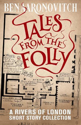 Tales from the Folly: A Rivers of London Short Story Collection