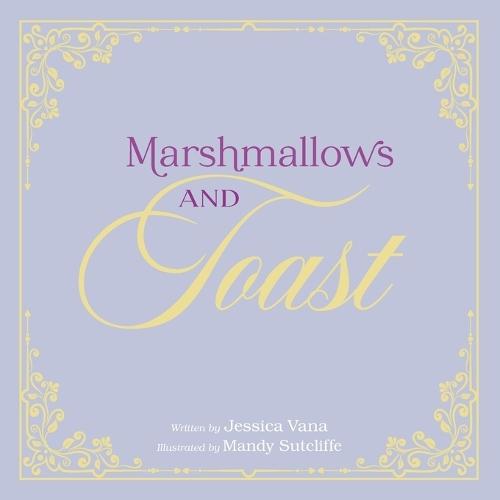 Marshmallows and Toast