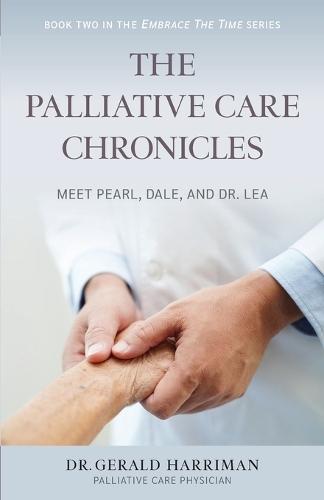 The Palliative Care Chronicles: Meet Pearl, Dale, and Dr. Lea
