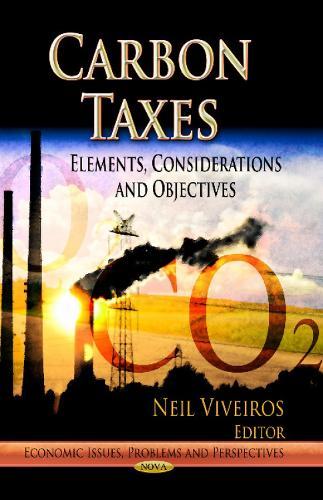 Carbon Taxes: Elements, Considerations & Objectives