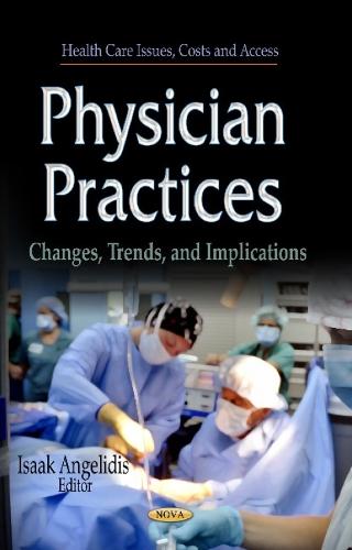 Physician Practices: Changes, Trends & Implications