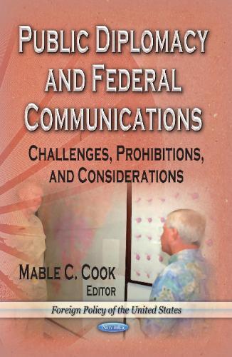 Public Diplomacy & Federal Communications: Challenges, Prohibitions & Considerations
