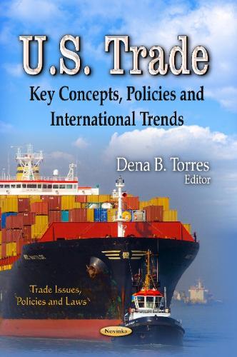 U.S. Trade: Key Concepts, Policies & International Trends