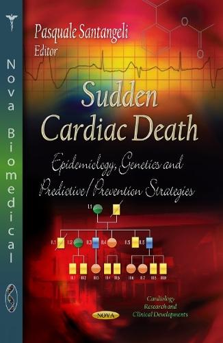 Sudden Cardiac Death: Epidemiology, Genetics & Predictive / Prevention Strategies