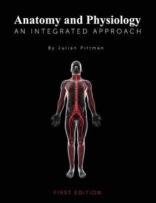 Anatomy and Physiology: An Integrated Approach