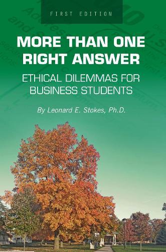 More Than One Right Answer: Ethical Dilemmas for Business Students
