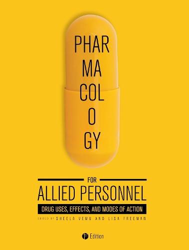 Pharmacology for Allied Personnel: Drug Uses, Effects, and Modes of Action