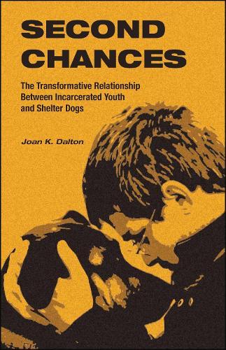 Second Chances: The Transformative Relationship Between Incarcerated Youth and Shelter Dogs