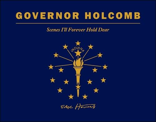 Governor Holcomb: Scenes I'll Forever Hold Dear