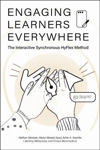 Engaging Learners Everywhere: The Interactive Synchronous HyFlex Method