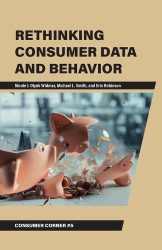 Rethinking Consumer Data and Behavior