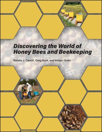 Discovering the World of Honey Bees and Beekeeping