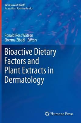 Bioactive Dietary Factors and Plant Extracts in Dermatology