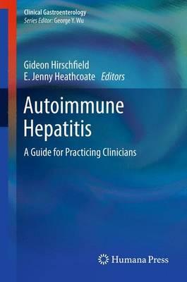 Autoimmune Hepatitis: A Guide for Practicing Clinicians