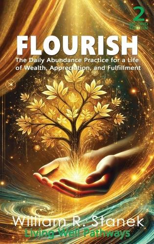 Flourish: The Daily Abundance Practice for a Life of Wealth, Appreciation, and Fulfillment