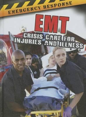EMT: Crisis Care for Injuries and Illness
