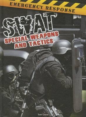 Swat: Special Weapons and Tactics