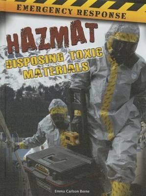 Hazmat: Disposing Toxic Materials
