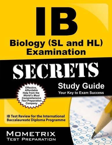 IB Biology (SL and Hl) Examination Secrets Study Guide: IB Test Review for the International Baccalaureate Diploma Programme