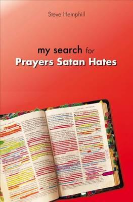 My Search for Prayers Satan Hates