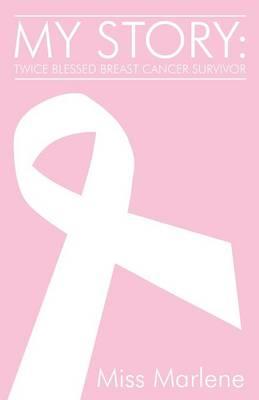 My Story: Twice Blessed Breast Cancer Survivor