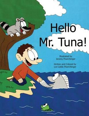Hello Mr. Tuna