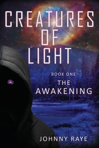 Creatures of Light: Book One -- The Awakening